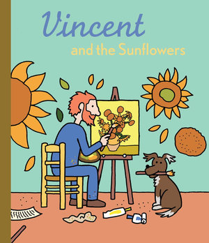 Cover of the childrens' book 'Vincent and the Sunflowers'. 