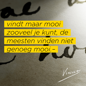 Quote uit één van Vincents brieven 