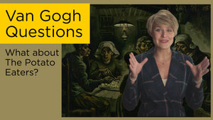 Thumbnail voor de video Van Gogh Questions - What about The Potato Eaters 