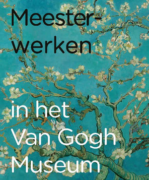 Omslag van het boek 'Meesterwerken in het Van Gogh Museum'.